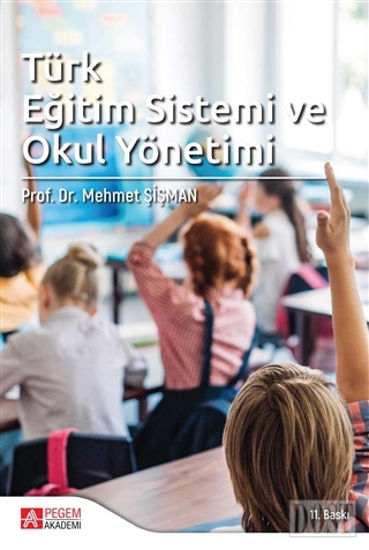 Türk Eğitim Sistemi ve Okul Yönetimi